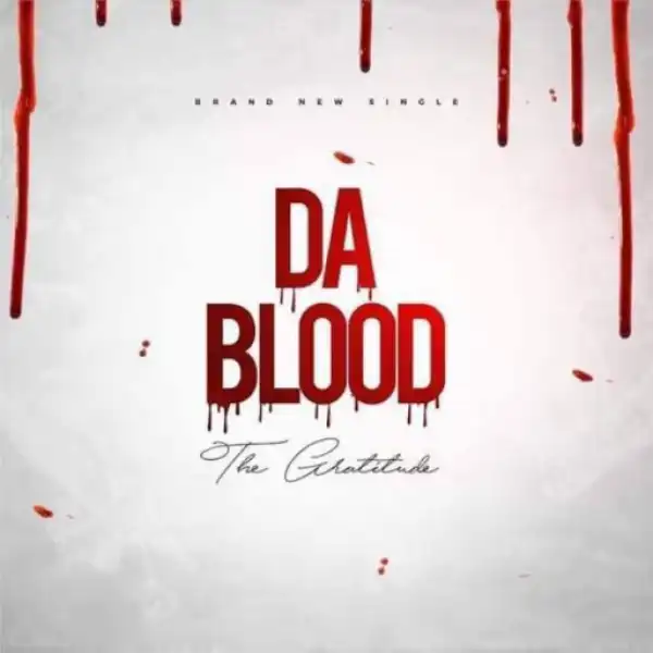 The Gratitude Coza - Da Blood